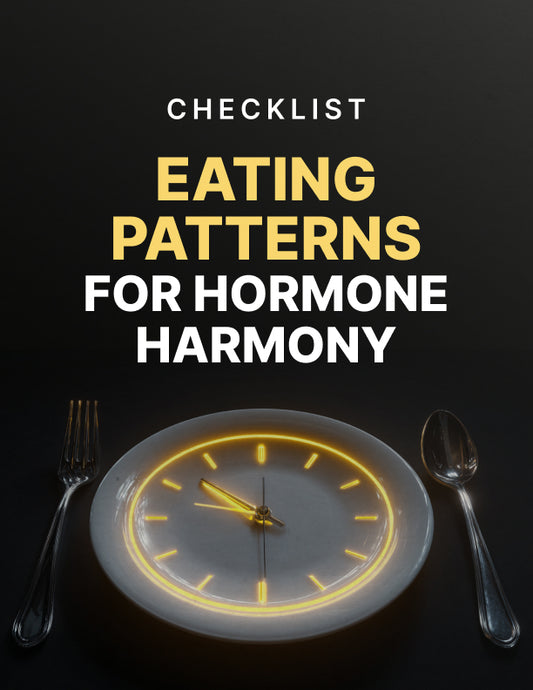 Eating Patterns for Hormone Harmony